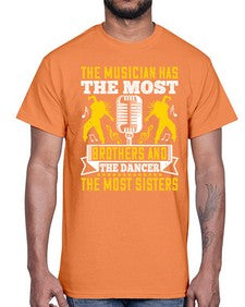 The musician has the most brothers and the dancer the most sisters 41#- dance2- Cotton Tee