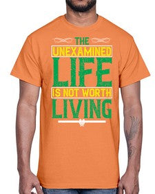 The unexamined life is not worth living Style 15#- Self awareness- Cotton Tee
