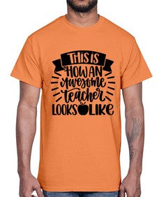 This Is How An Awesome Style 1542#- teacher- Cotton Tee