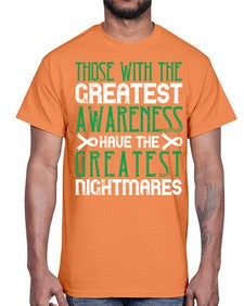 Those with the greatest awareness have the greatest nightmares Style 12#- Self awareness- Cotton Tee