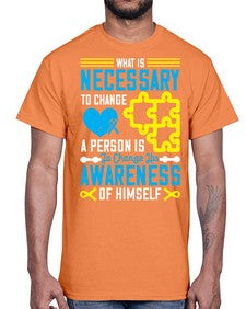 What is necessary to change a person is to change his awareness of himself Style 8#- Self awareness- Cotton Tee
