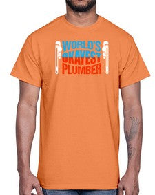 Worlds okayest plumber1665#- plumber- Cotton Tee