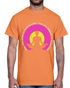 Your Soul Deserves to be Relaxed 657#- yoga- Cotton Tee