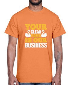 Your clean home is our Business Style 490#- cleaner- Cotton Tee