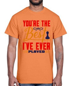 Youre the best Ive ever played 174#- chess- Cotton Tee