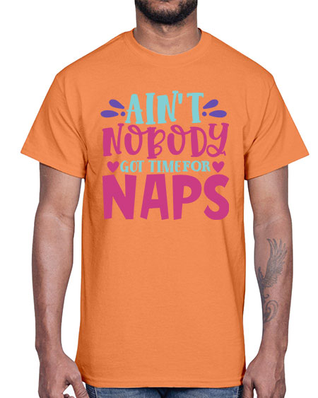 aint nobody got time naps Style 17#- baby- Cotton Tee