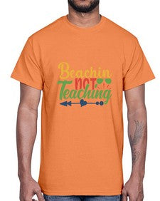 beachin not teaching Style 64#- teacher- Cotton Tee