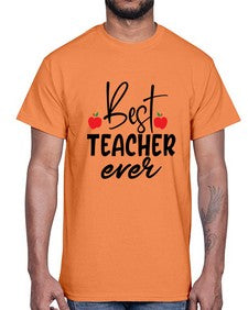 best teacher ever Style 80#- teacher- Cotton Tee