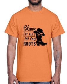 blame it all on my roots 261#- western- Cotton Tee
