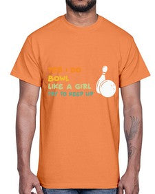 bowl like a girl try 274#- bowling- Cotton Tee