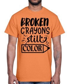 broken crayons still color Style 135#- motivation- Cotton Tee