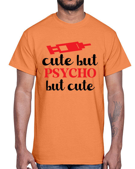 cute but psycho but cute 275#- general science- Cotton Tee
