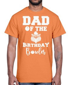 dad of the birthday bowler 321#- bowling- Cotton Tee