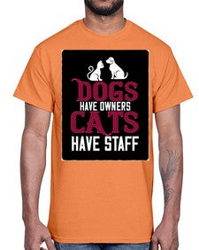 dog have owners cat have stafe Style 45#- cats- Cotton Tee