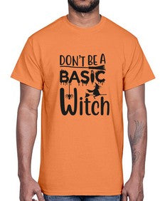don’t be a basic witch 43#- witch- Cotton Tee
