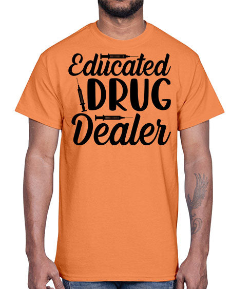 educated drug dealer 740#- pharmacist- Cotton Tee