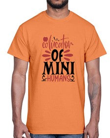 educator of mini humans Style 133#- teacher- Cotton Tee