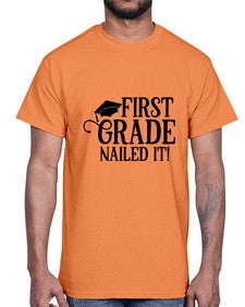 first grade nailed it 151#- first grade- Cotton Tee