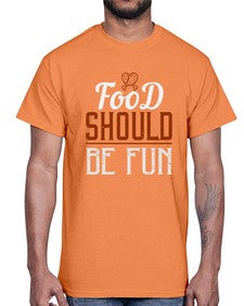 food should be fun 173#- cooking- Cotton Tee