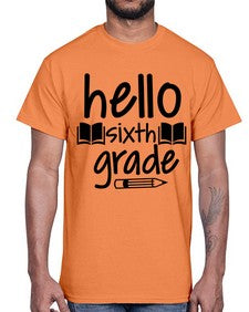 hello sixth grade 337#- sixth grade- Cotton Tee