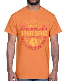 honor your parents and your sons will honor you 282#- parents day- Cotton Tee