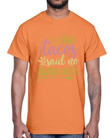 i hate tacos said no jumn ever 1109#- tacos- Cotton Tee