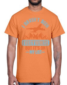 i havent been everywhere  20#- airplane- Cotton Tee