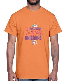 i was born to ride unicorns 202#- unicorn- Cotton Tee