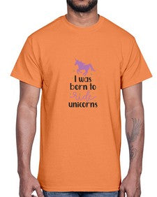 i was born to ride unicorns 204#- unicorn- Cotton Tee