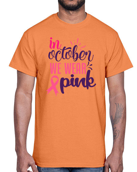 in october we wear pink Style 9#- breast cancer- Cotton Tee