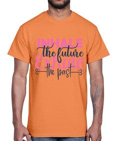 inhale the future exhale the past Style 94#- motivation- Cotton Tee