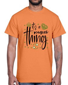 its a cancer thing 264#- cancer- Cotton Tee
