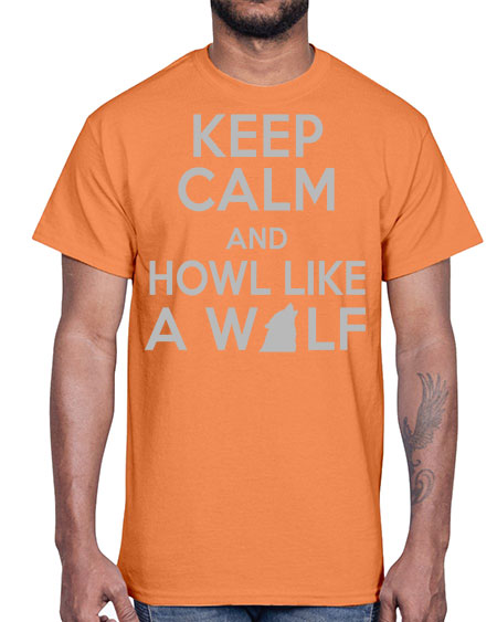 keep calm and howl like a wolf- wolf- Cotton Tee
