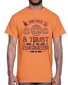keep calm and trust me im an engineer Style 260#- engineer- Cotton Tee