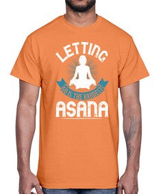 letting go is the hardest asana  407#- yoga- Cotton Tee