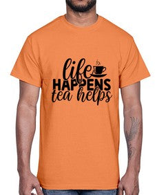 life happens tea helps 1309#- tea- Cotton Tee