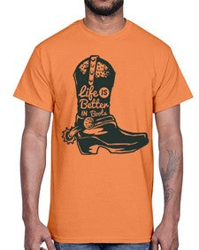 life is better in boots 730#- western- Cotton Tee