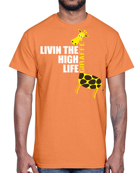 living the high life giraffe- giraffee- Cotton Tee
