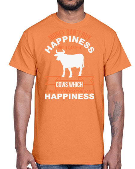 money can’t buy happiness but it can buy cows which is pretty much the same happiness Style 1#- cow- Cotton Tee
