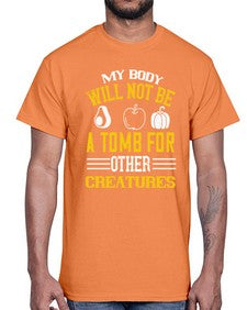 my body will not be a tomb 348#- vegan- Cotton Tee
