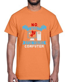no i wont fix your computer 20#- computer- Cotton Tee
