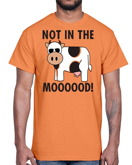 not in the mooood - cow- Cotton Tee