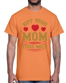 not your mom not your milk 361#- vegan- Cotton Tee