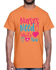 nurses need shots too Style 1251#- nurse- Cotton Tee