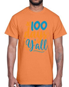 one hundred days yalll 590#- one hundred days- Cotton Tee