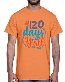 one twenty days yalll 604#- one hundred days- Cotton Tee