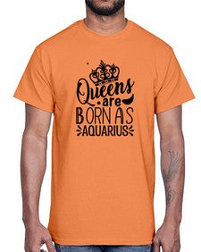 queens are born as Aquarius 388#- aquarius- Cotton Tee