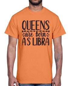 queens are born as Libra 395#- libra- Cotton Tee