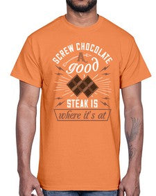 screw chocolate a good steak is where its at 384#- chocolate- Cotton Tee