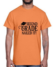 second grade nailed it 829#- second grade- Cotton Tee